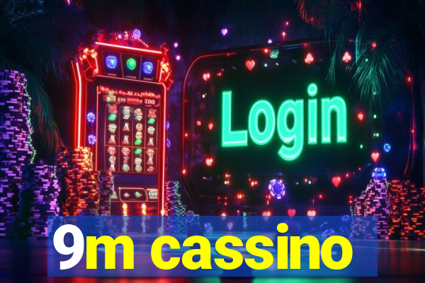 9m cassino